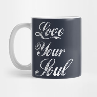 Love Your Soul Mug